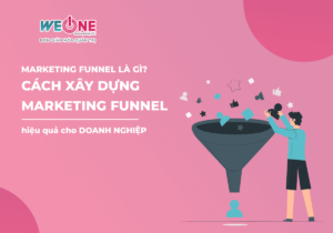 Marketing Funnel là gì? Cách xây dựng phễu marketing hiệu quả